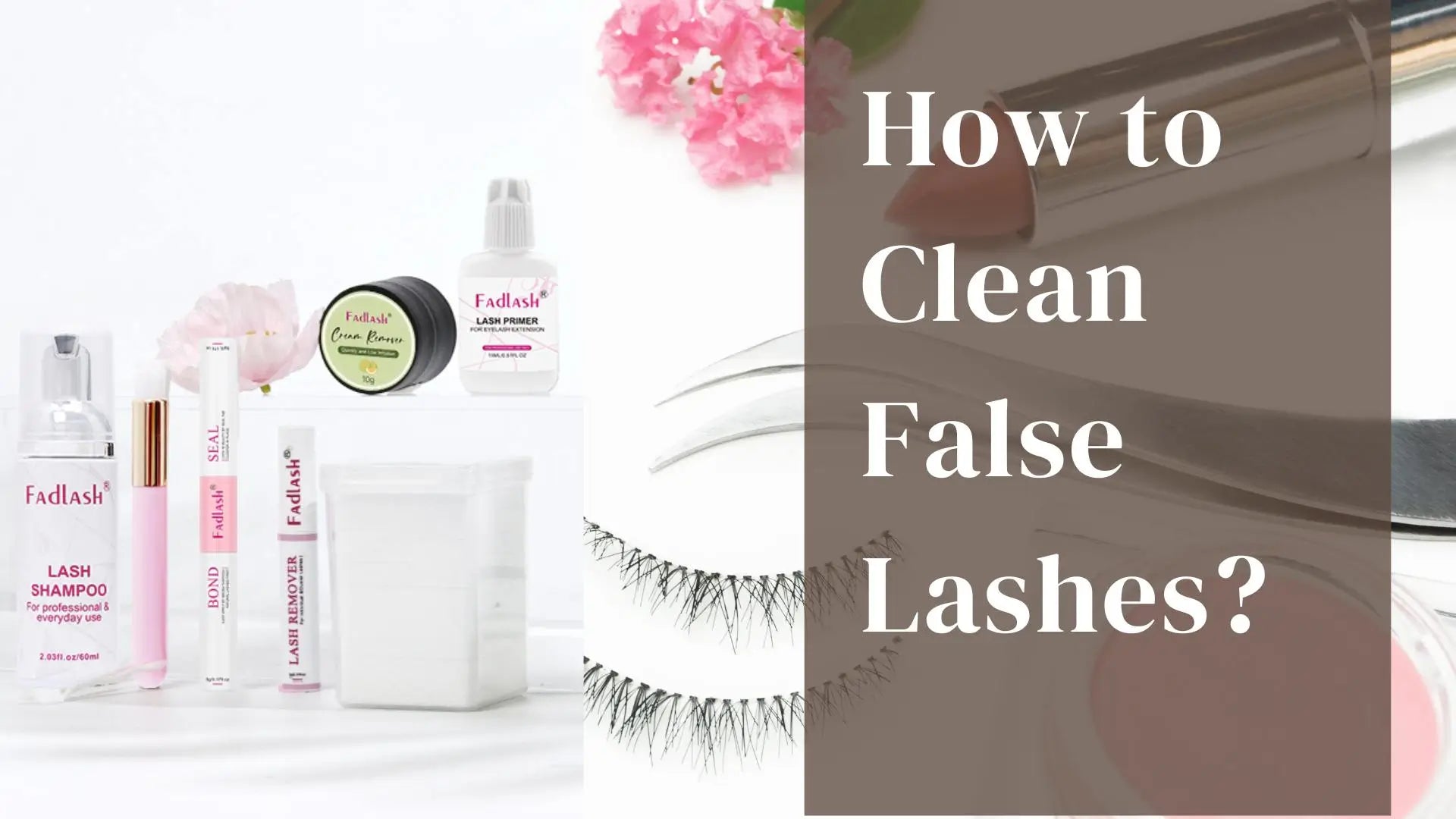 how to clean false lashes