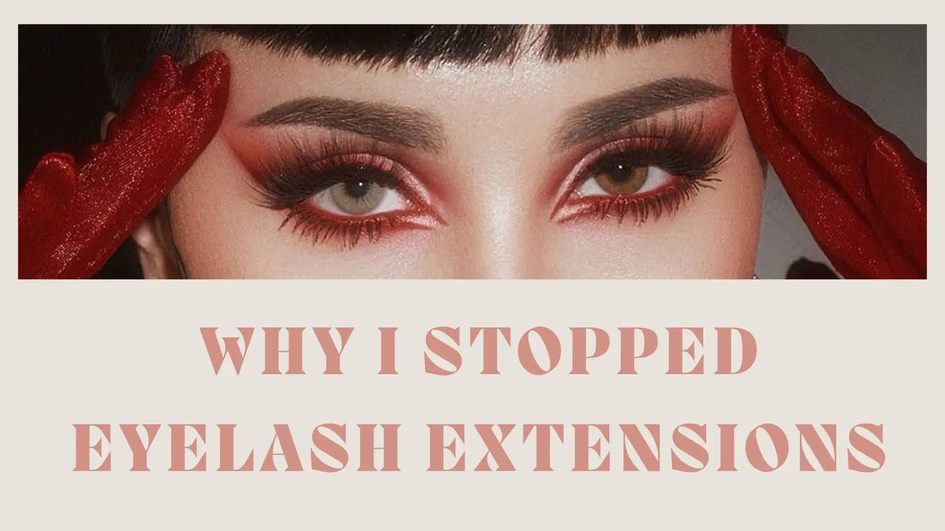 why i stopped eyelash extensions